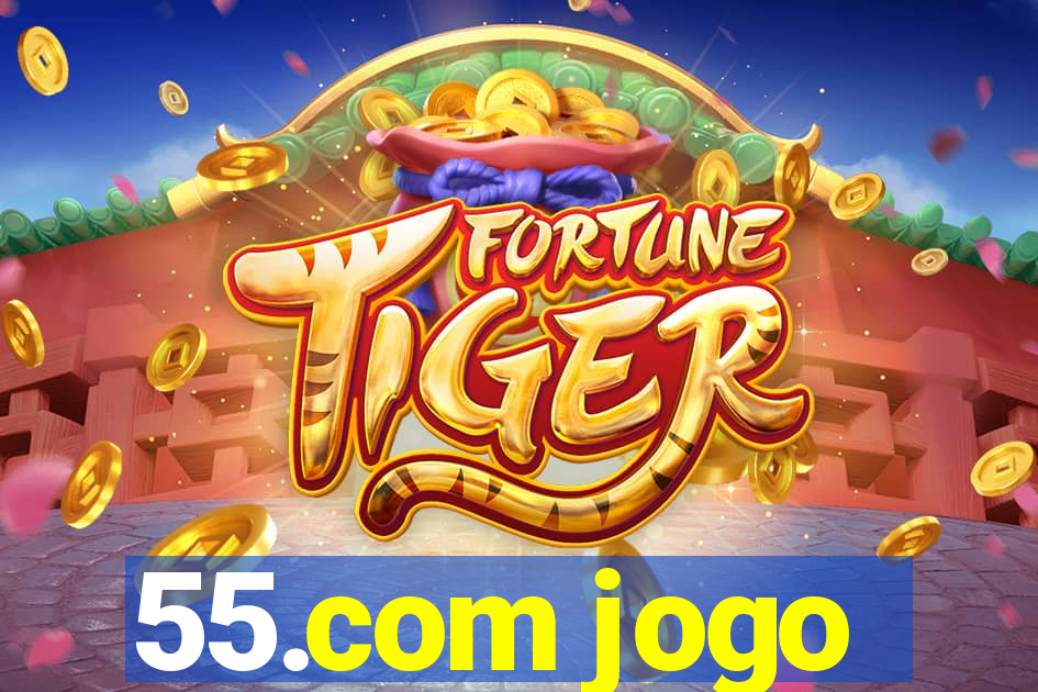 55.com jogo